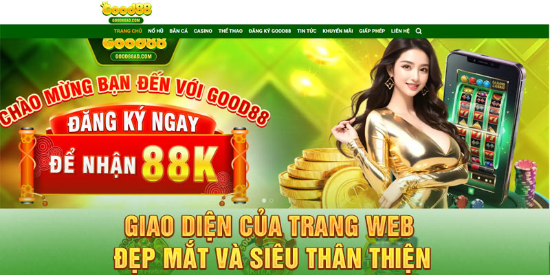 Giao diện của trang web đẹp mắt và siêu thân thiện