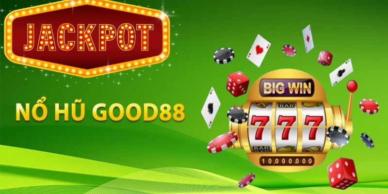 Good88 là địa chỉ đáng tin cậy để tham gia trải nghiệm Nổ Hũ VIP